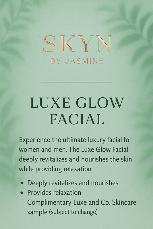 Luxe Glow Facial Concierge Service ~ Skyn By Jasmine
